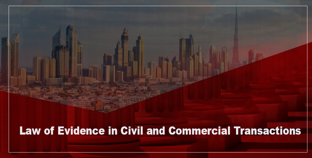Law of Evidence in Civil and Commercial Transactions in UAE